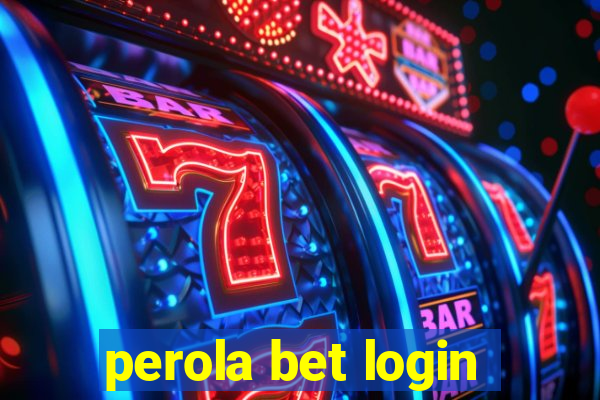 perola bet login